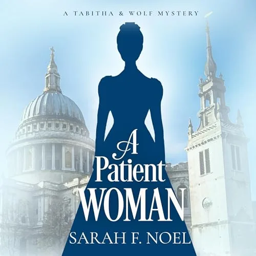 A Patient Woman By Sarah F. Noel